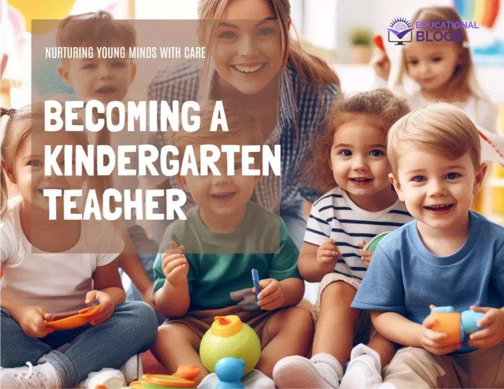 blogneducation | kindergarten teacher | how to become a kindergarten teacher
